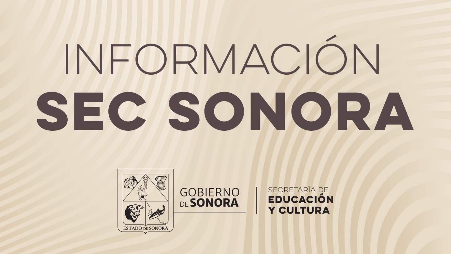 Secretaría de Educación y Cultura - Anuncia SEC Sonora resultado de la ...