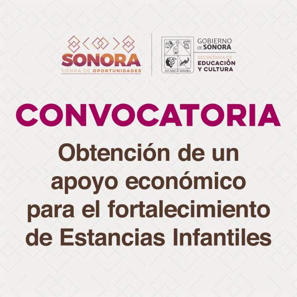 Convocatoria - Obtención de un apoyo económico para el fortalecimiento de Estancias Infantiles