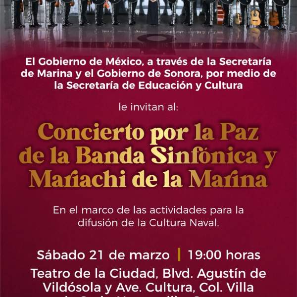 Sonora vibrará con Concierto por la Paz de la Banda Sinfónica y Mariachi de la Marina: SEC